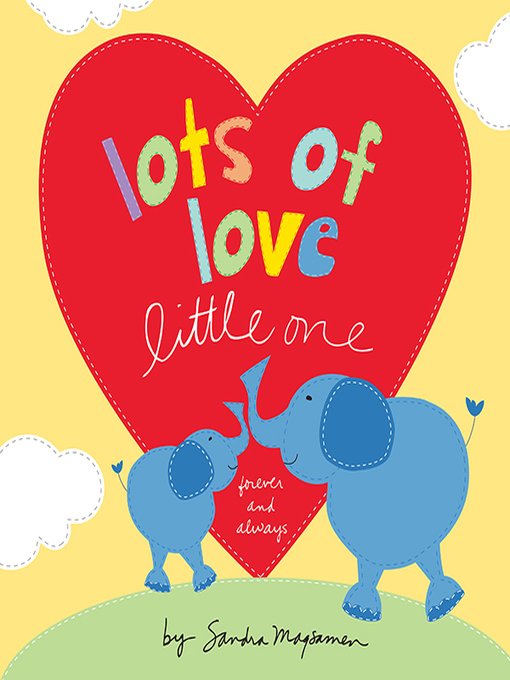 Title details for Lots of Love Little One by Sandra Magsamen - Available